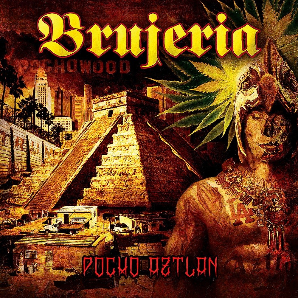 Brujeria - Pocho Aztlan (2016) Cover