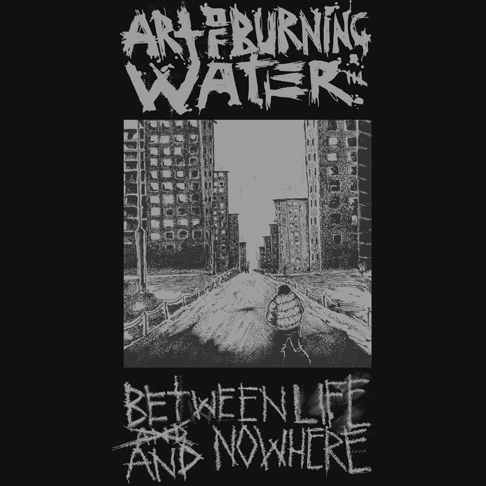 Art of Burning Water - Between Life and Nowhere (2016) Cover