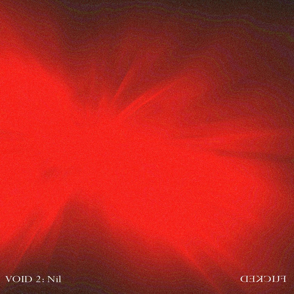 Fucked - Void 2: Nil (2016) Cover