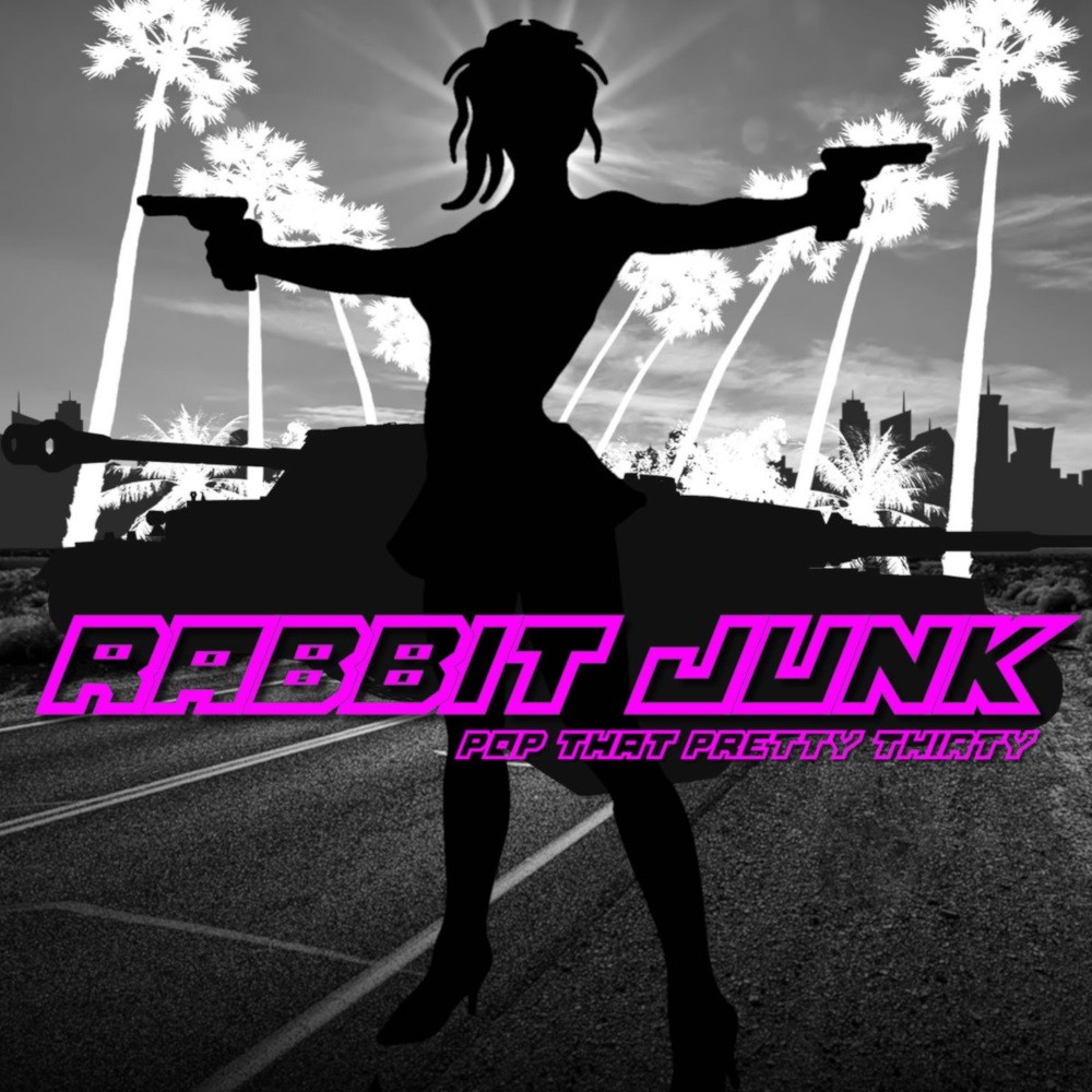 Rabbit Junk - Pop That Pretty Thirty (2014) Cover