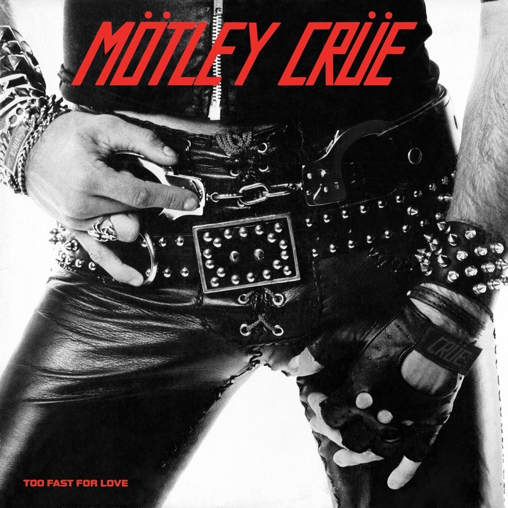 Mötley Crüe - Too Fast for Love (1981) Cover