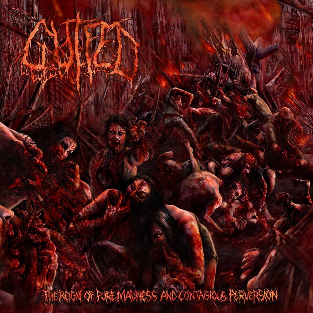 Gutfed - The Reign of Pure Madness and Contagious Perversion (2012) Cover