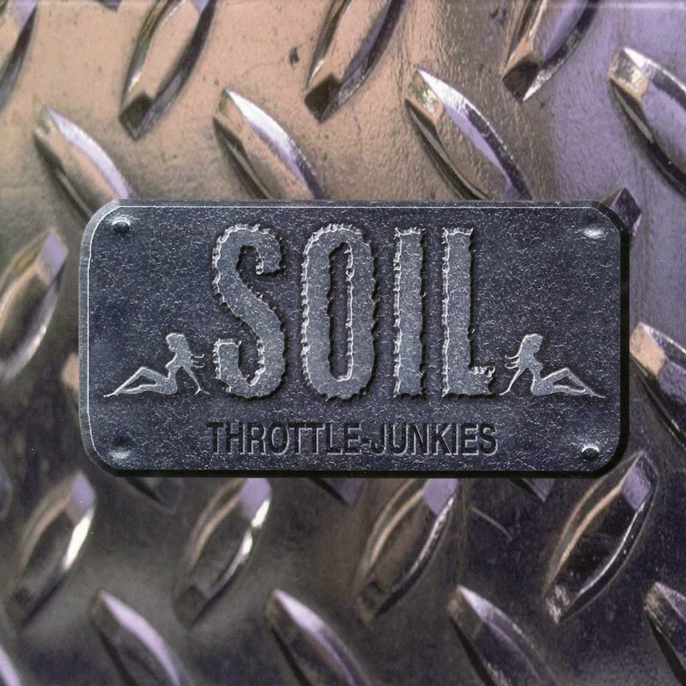 SOiL - Throttle Junkies (1999) Cover