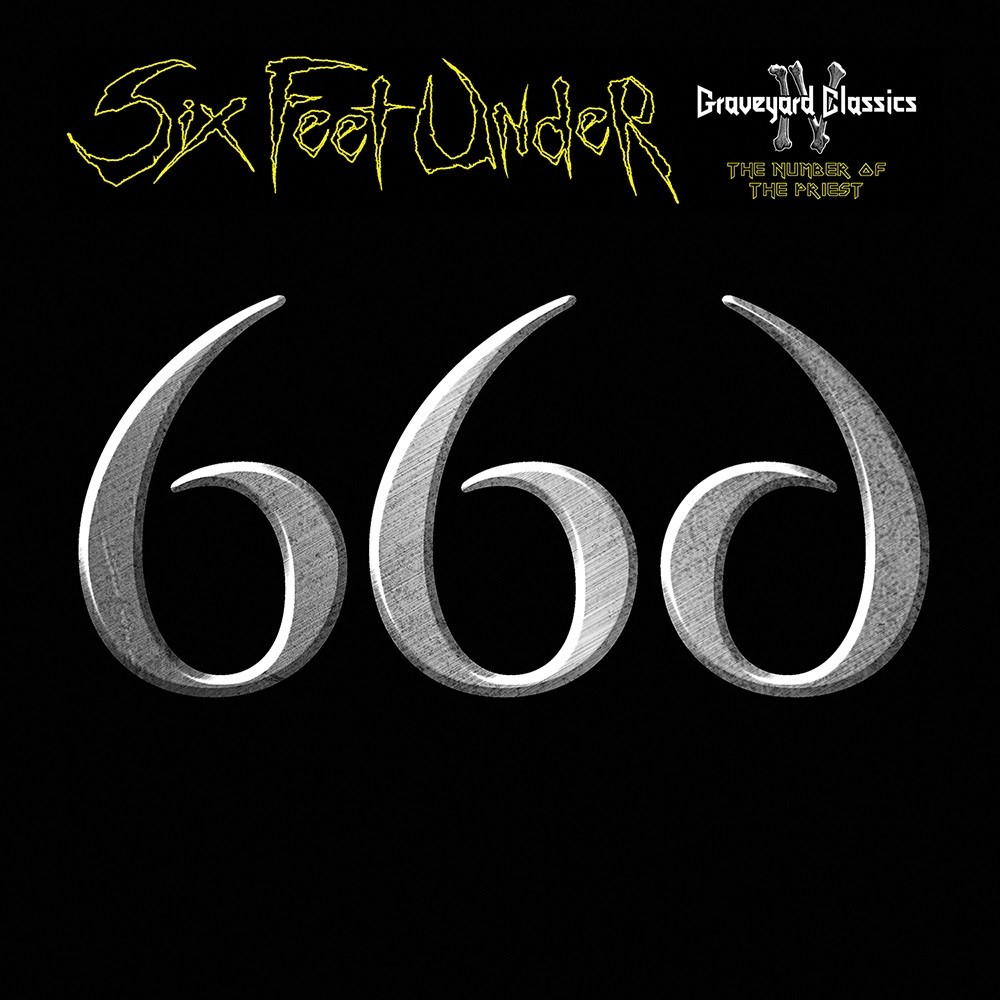 Six Feet Under - Graveyard Classics IV: The Number of the Priest (2016) Cover