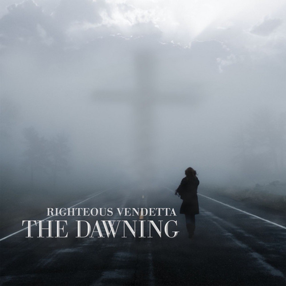 Righteous Vendetta - The Dawning (2010) Cover