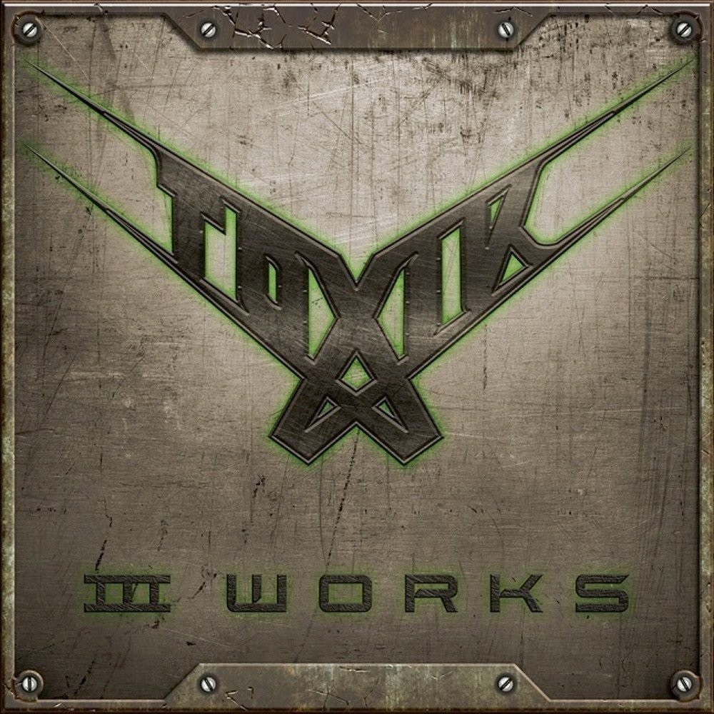 Toxik - III Works (2018) Cover