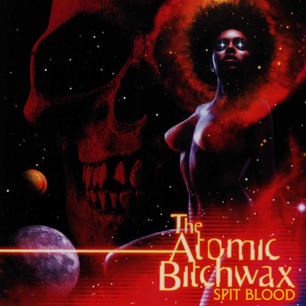 Atomic Bitchwax, The - Spit Blood (2002) Cover