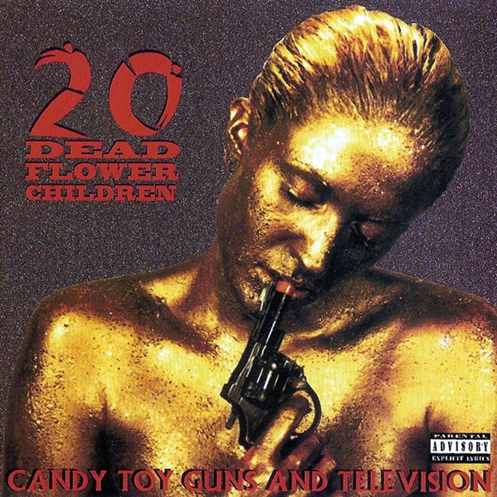 20 Dead Flower Children - Candy Toy Guns and Television (1997) Cover