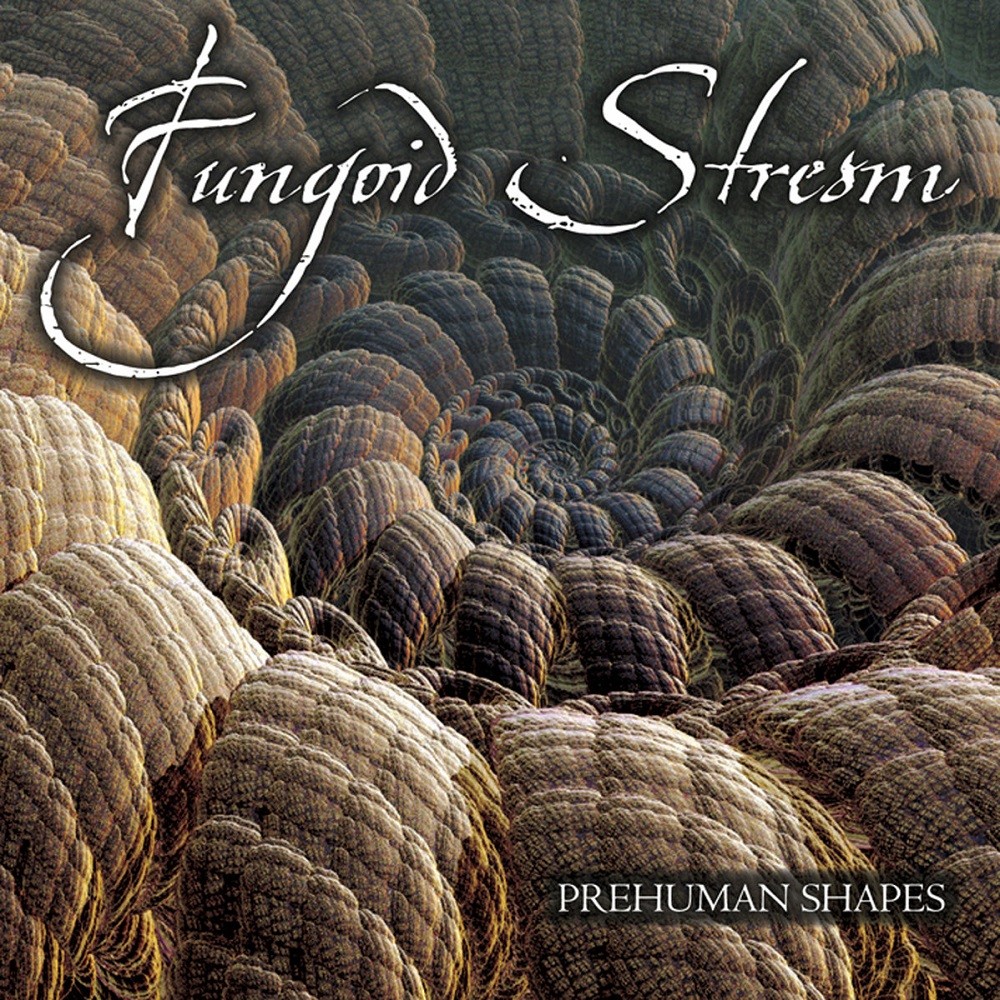 Fungoid Stream - Prehuman Shapes (2014) Cover