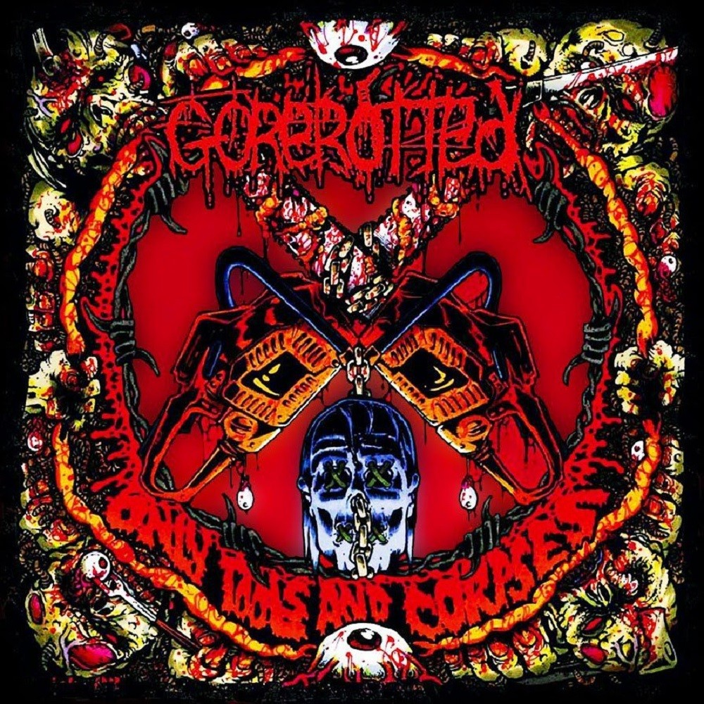 Gorerotted - Only Tools and Corpses (2003) Cover