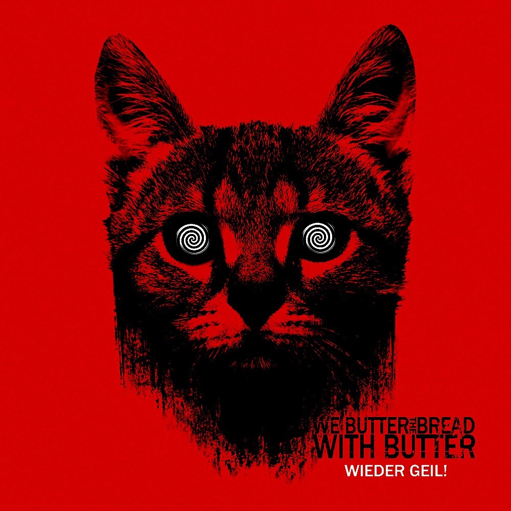 We Butter the Bread With Butter - Wieder Geil! (2015) Cover