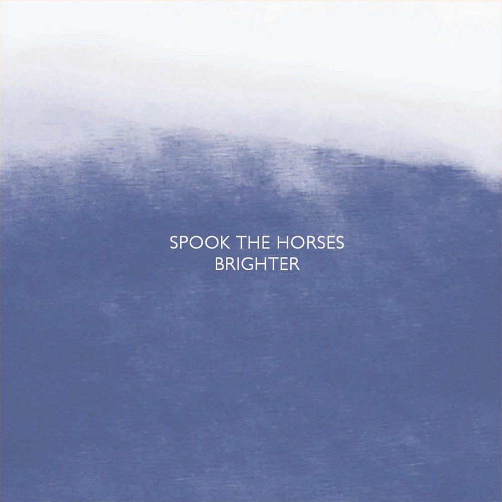 Spook the Horses - Brighter (2011) Cover