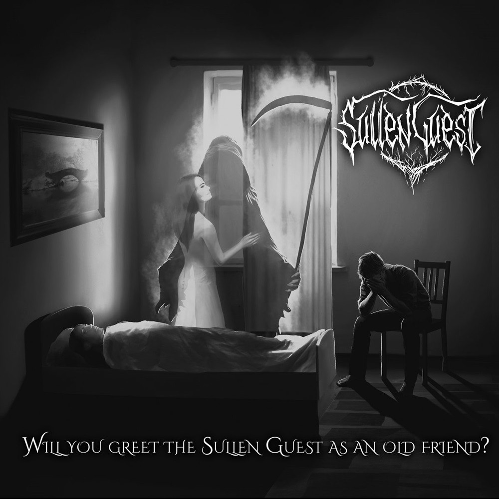 Sullen Guest - Will You Greet the Sullen Guest as an Old Friend? (2015) Cover