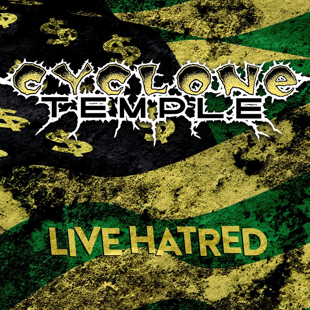 Cyclone Temple - Live Hatred (2017) Cover