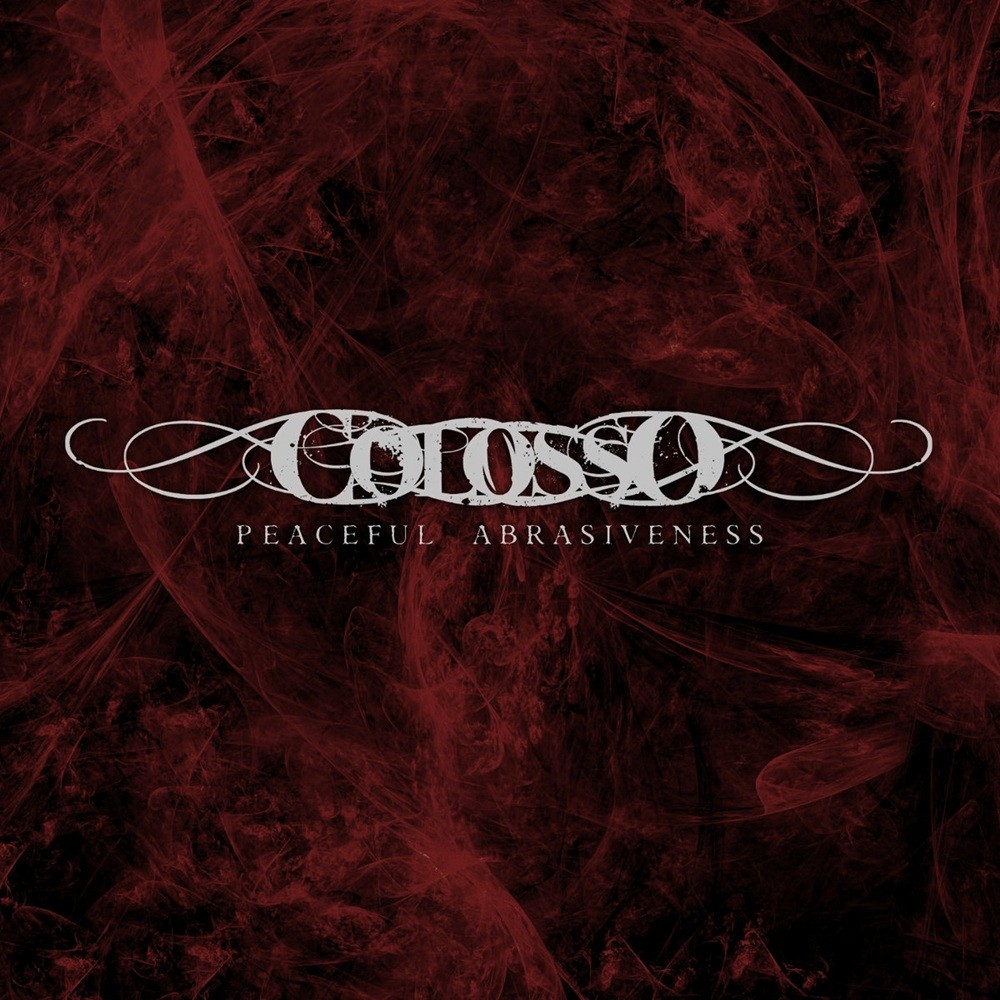 Colosso - Peaceful Abrasiveness (2012) Cover