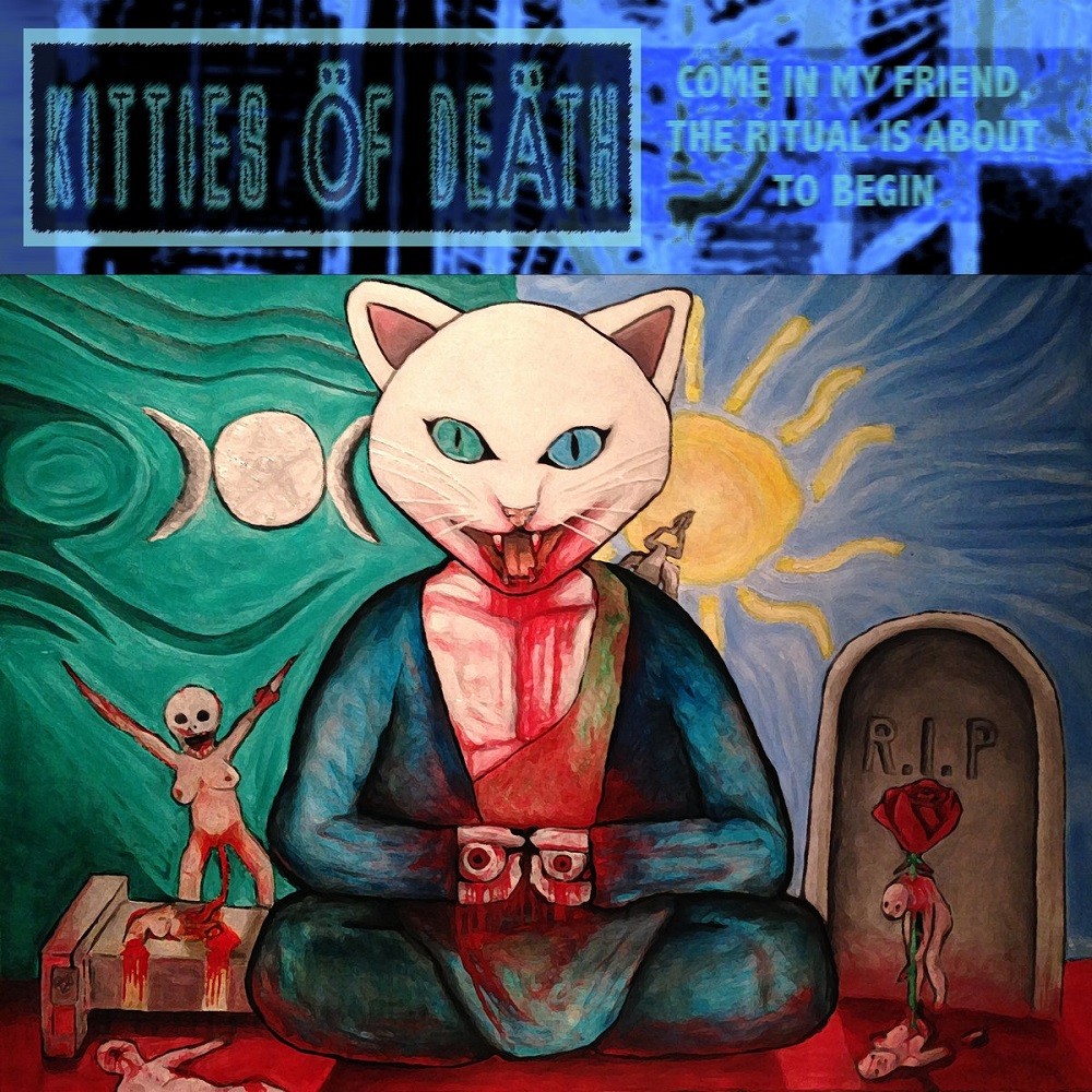 Kitties of Death - Come In My Friend, the Ritual Is About to Begin (2014) Cover