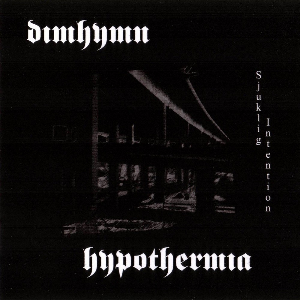 Dimhymn / Hypothermia - Sjuklig Intention (2006) Cover