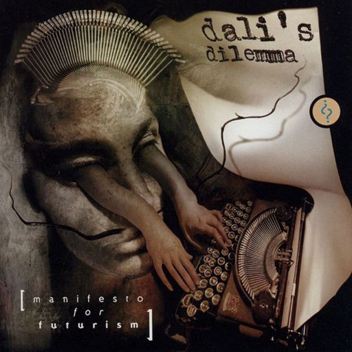 Dali's Dilemma - Manifesto for Futurism 1999