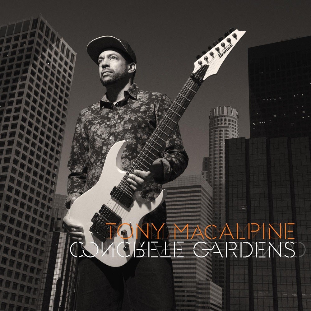 Tony MacAlpine - Concrete Gardens (2015) Cover