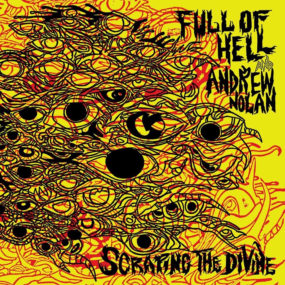Full of Hell - Scraping the Divine