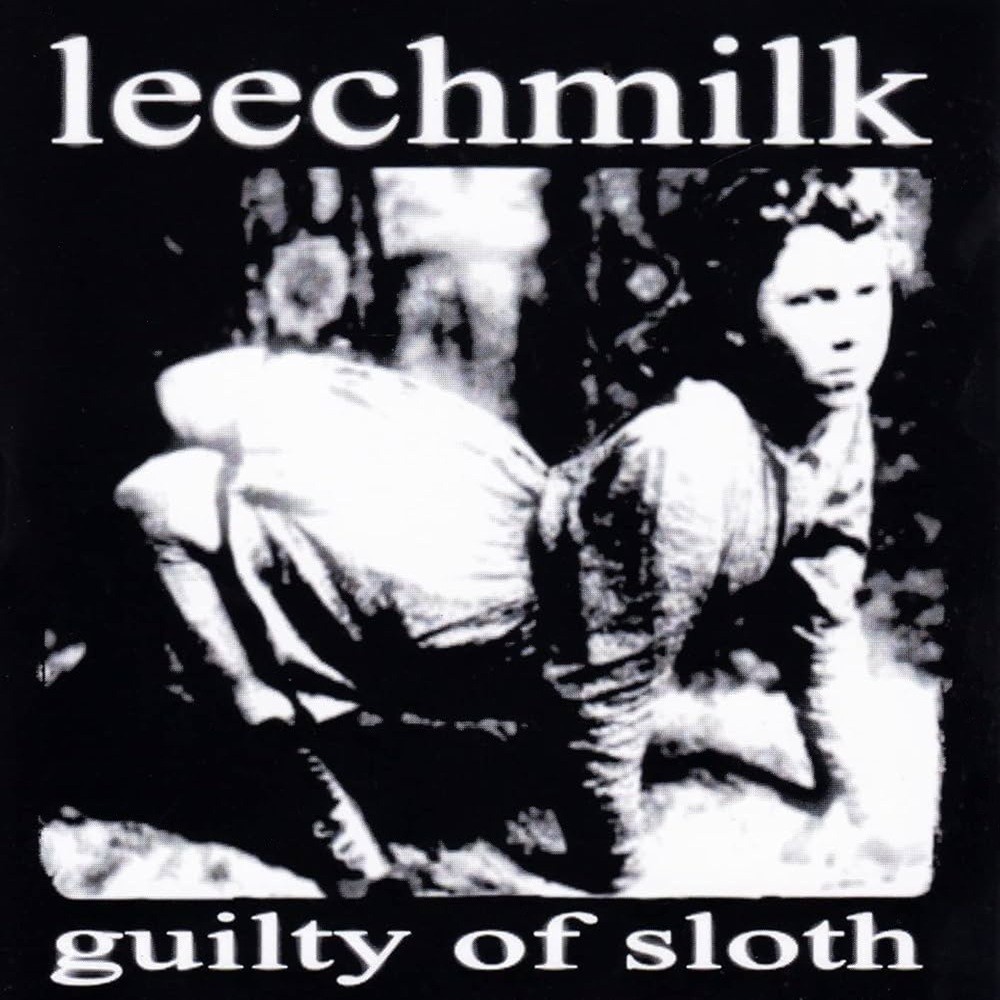Leechmilk / Sofa King Killer - Guilty of Sloth / Crusty Mother F*ckn Rock and Roll (2001) Cover