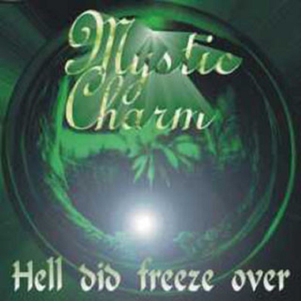 Mystic Charm - Hell Did Freeze Over (2001) Cover