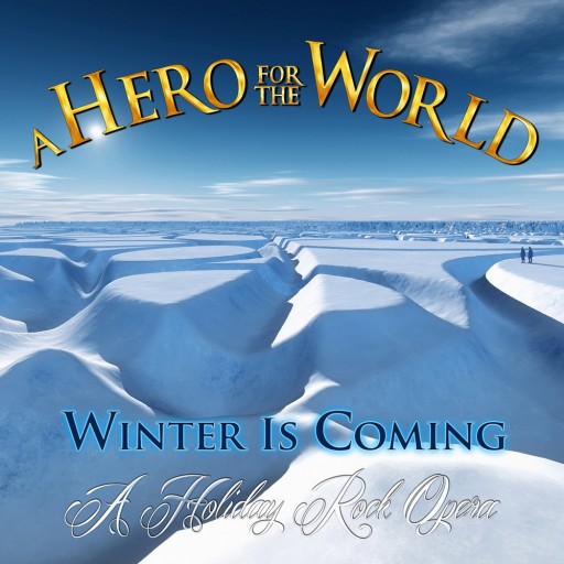Winter Is Coming: A Holiday Rock Opera