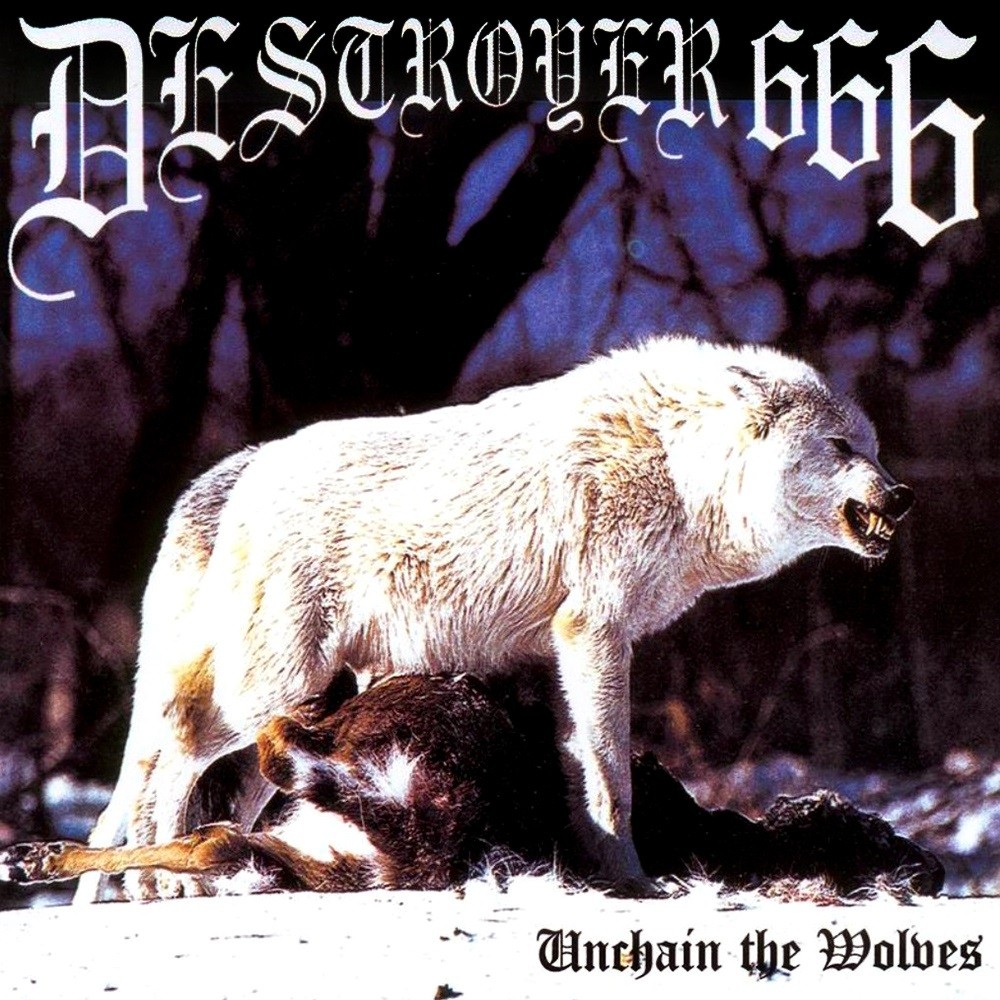Deströyer 666 - Unchain the Wolves (1997) Cover