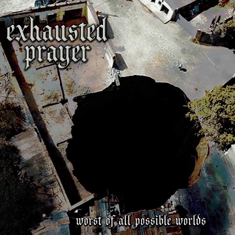 Exhausted Prayer - Worst of All Possible Worlds (2010) Cover