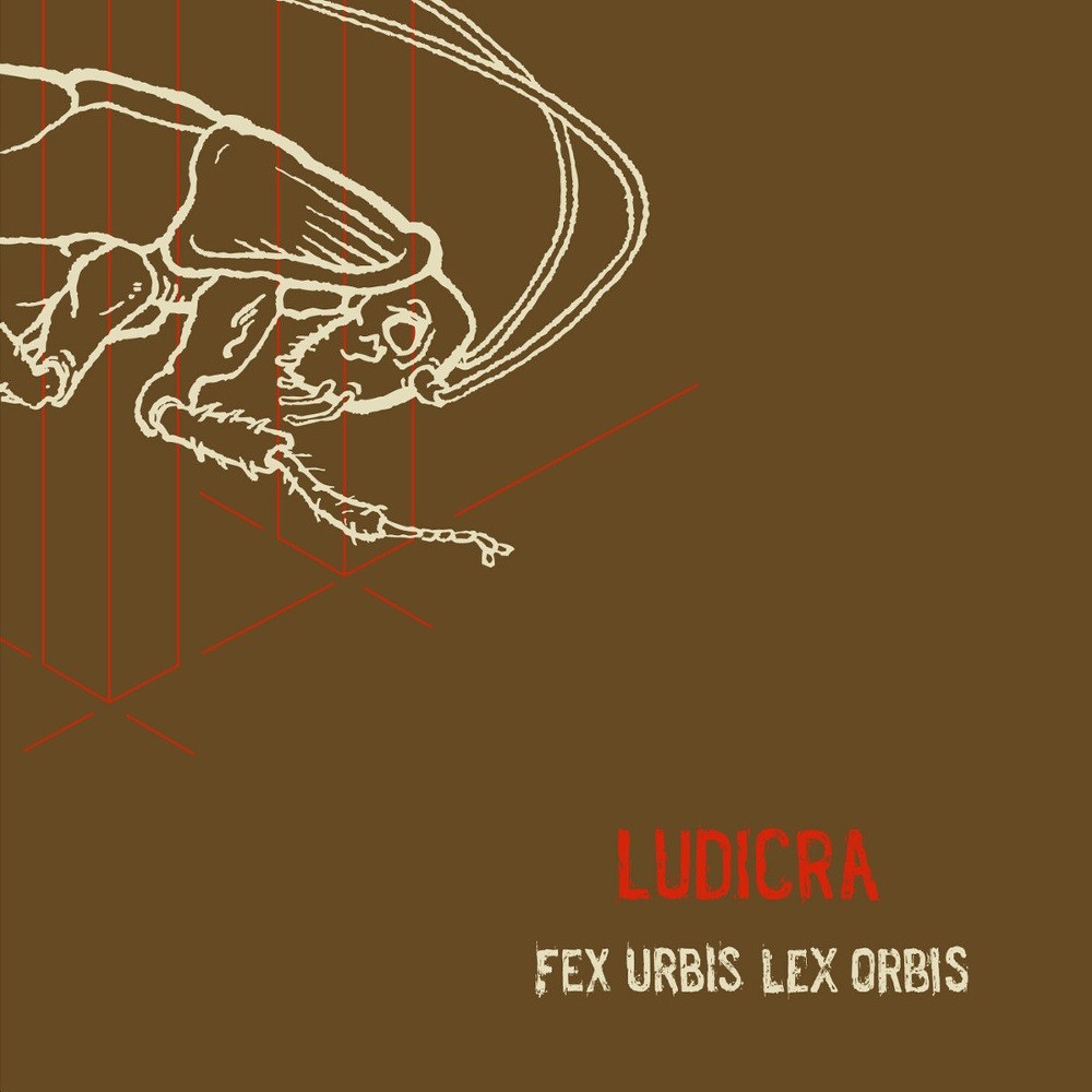 Ludicra - Fex Urbis Lex Orbis (2006) Cover