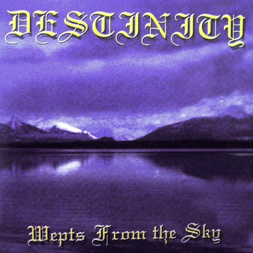 Destinity - Wepts From the Sky (1999) Cover