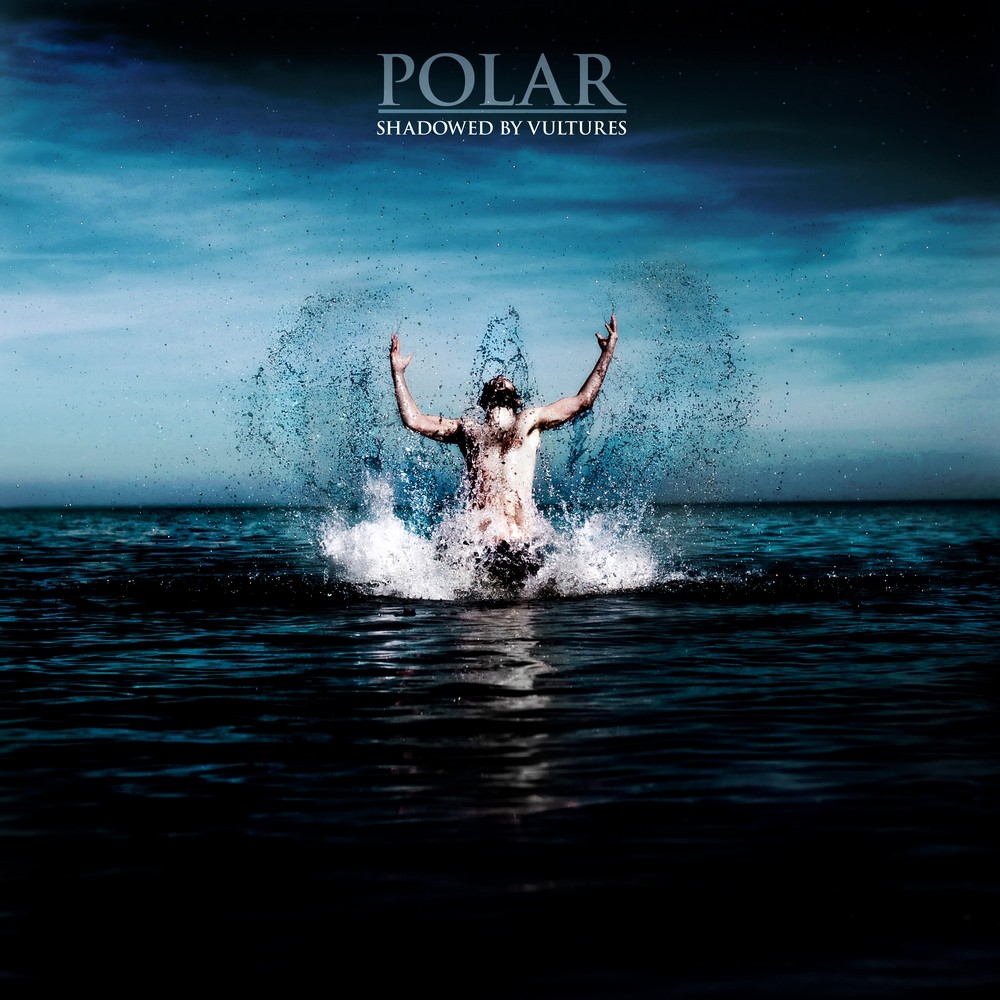 Polar - Shadowed by Vultures (2013) Cover