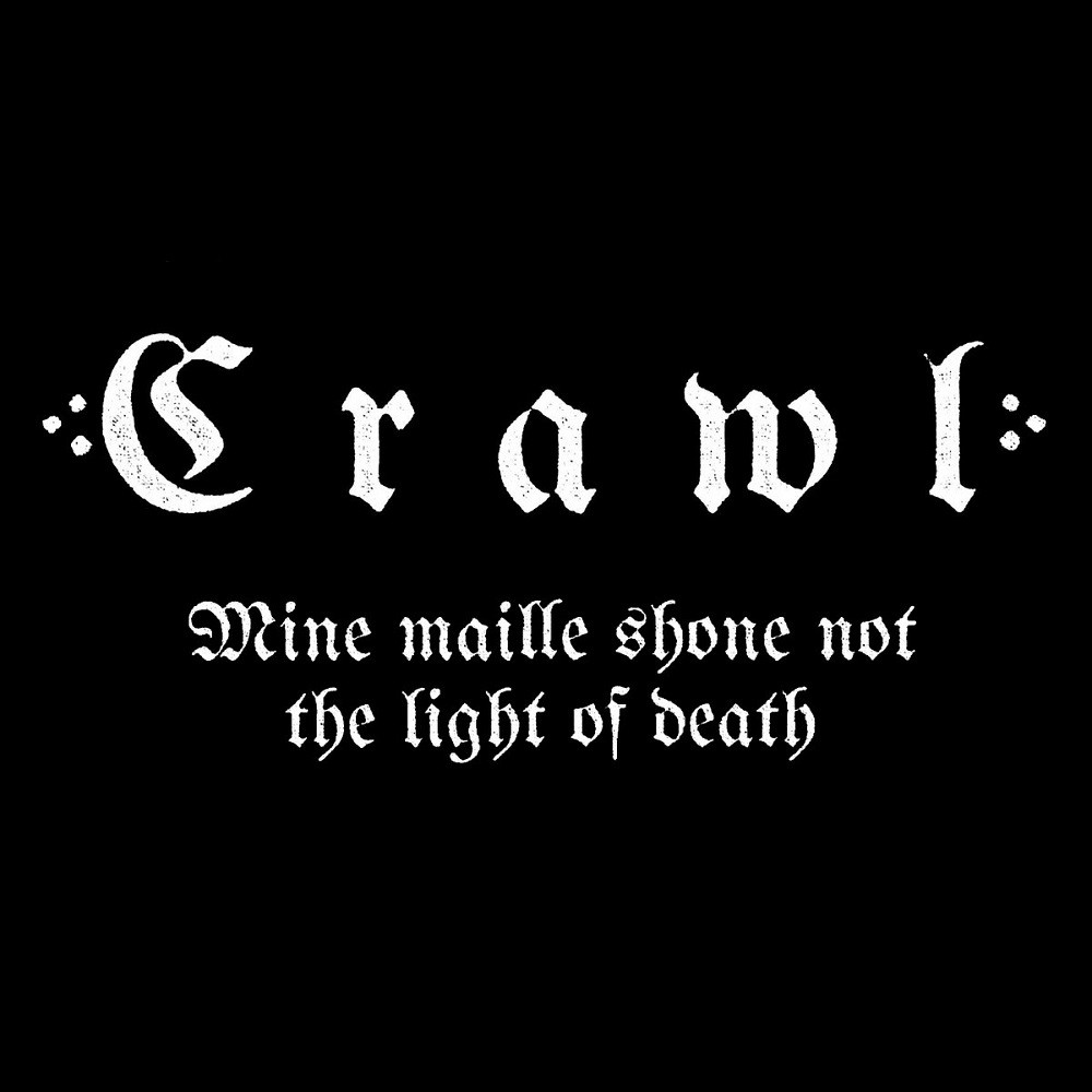 Crawl - Mine Maille Shone Not the Light of Death (2012) Cover