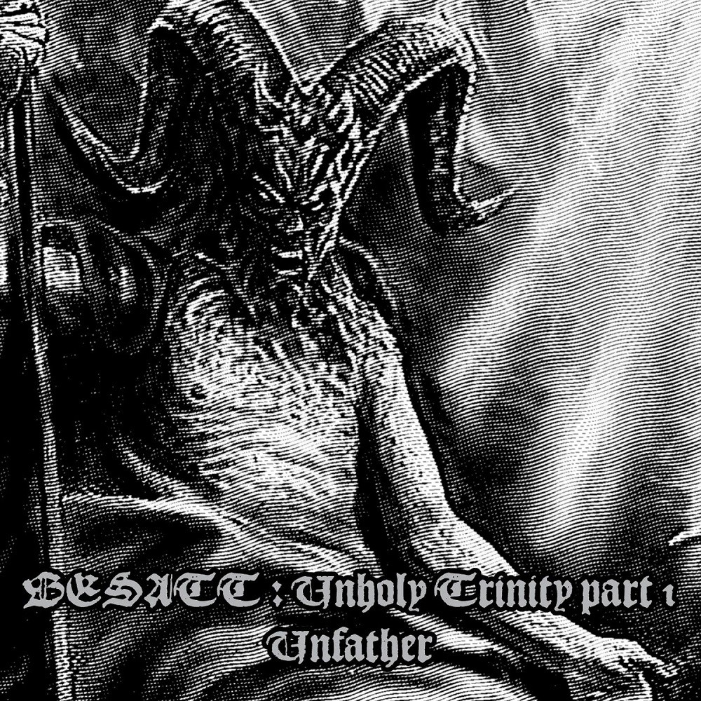 Besatt - Unholy Trinity Part 1: Unfather (2011) Cover