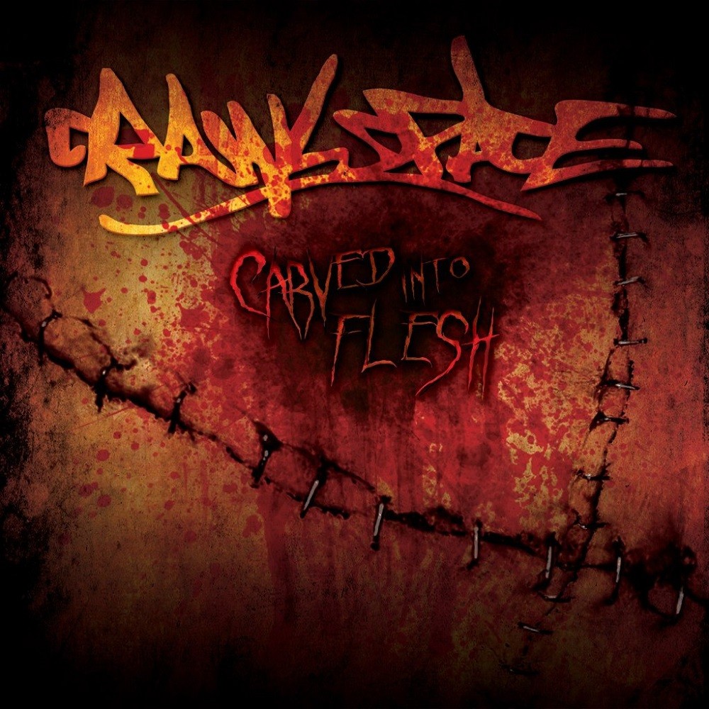 Crawlspace - Carved into Flesh (2012) Cover