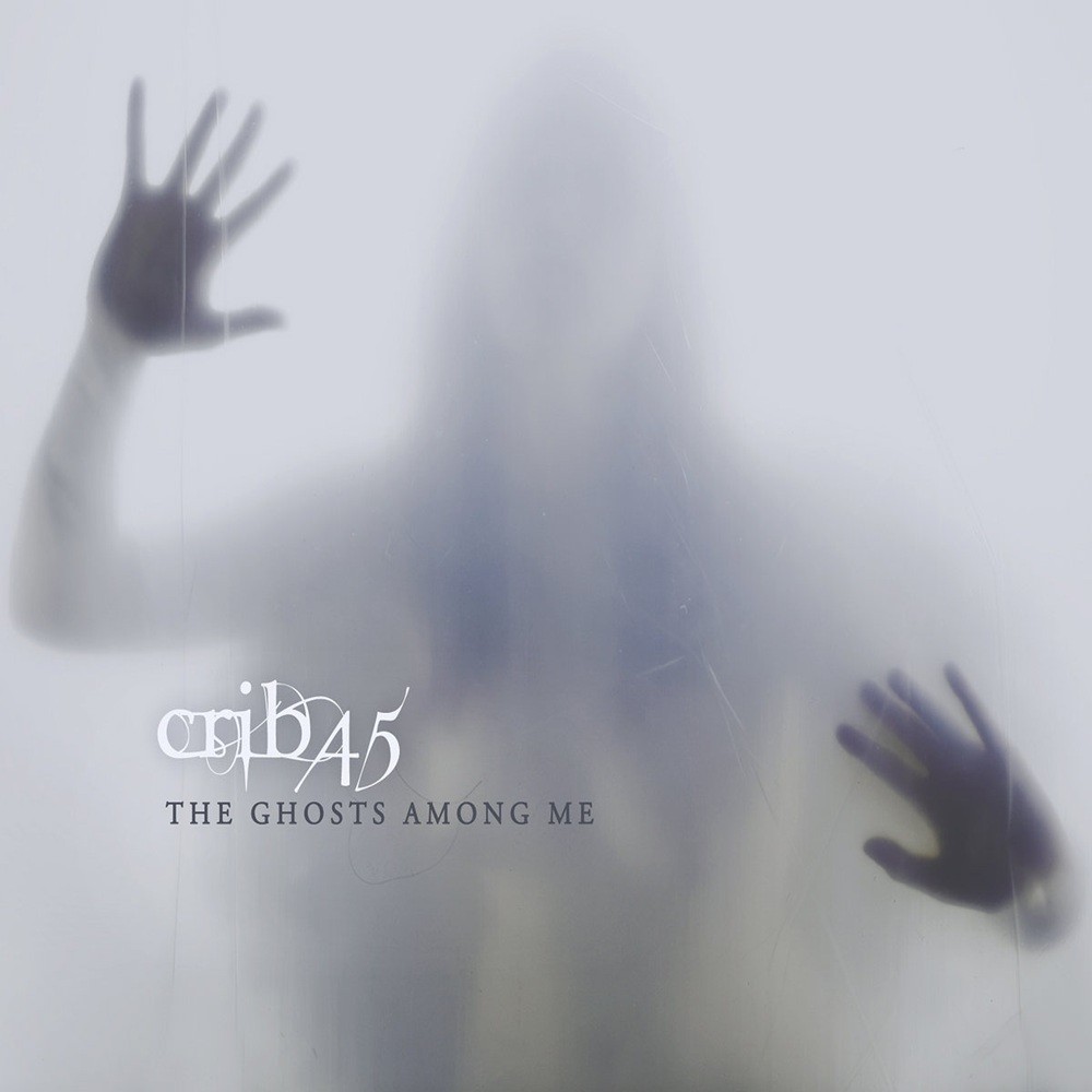 Crib45 - The Ghost Among Me (2009) Cover