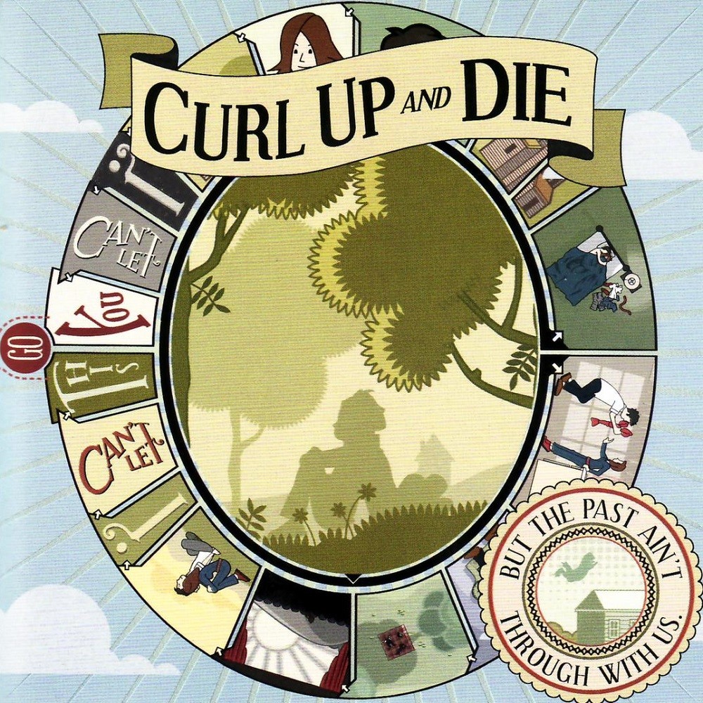Curl Up and Die - ...But the Past Ain't Through With Us (2003) Cover