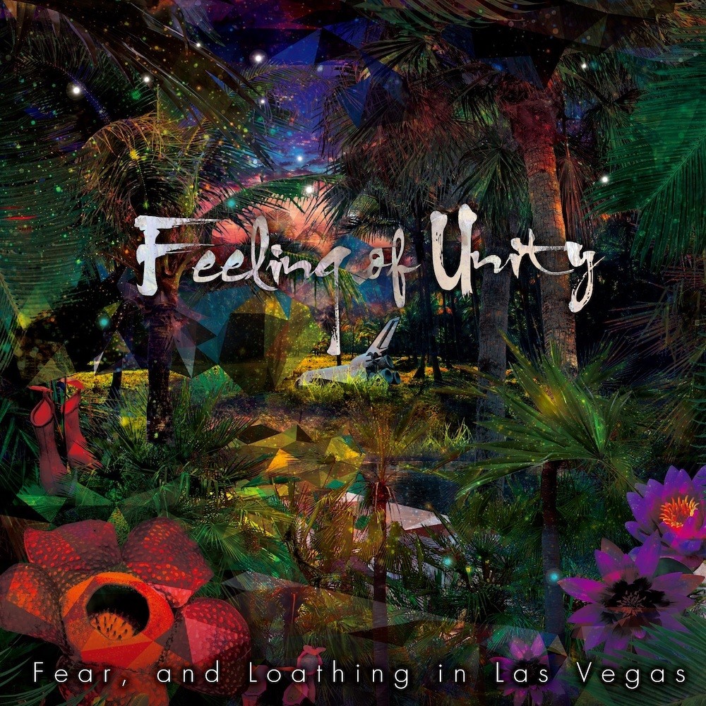 Fear, and Loathing in Las Vegas - Feeling of Unity (2015) Cover
