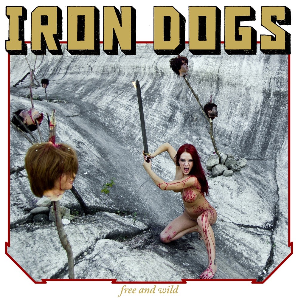 Iron Dogs - Free and Wild