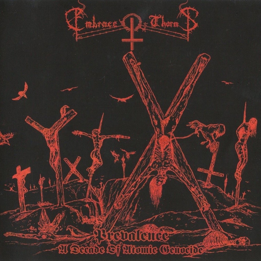 Embrace of Thorns - Prevalence: A Decade of Atomic Genocide (2009) Cover