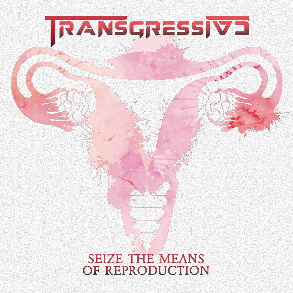 Transgressive - Seize the Means of Reproduction (2021) Cover