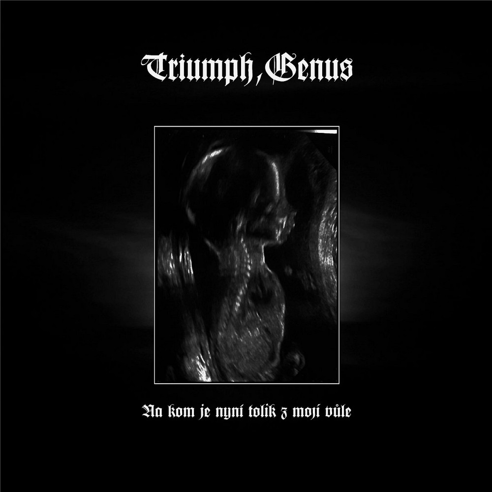 Triumph, Genus - Na kom je nyní tolik z mojí vůle? (2018) Cover