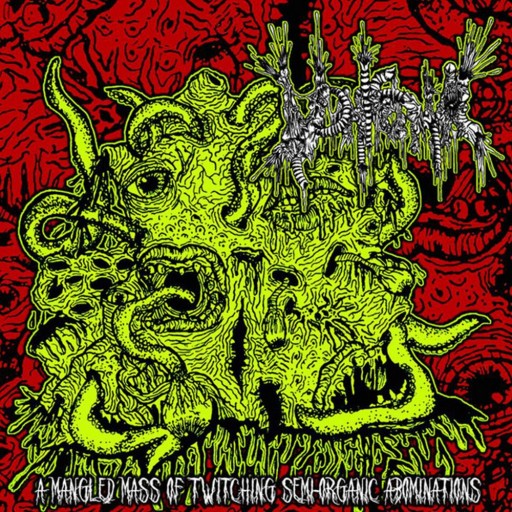 A Mangled Mass of Twitching Semi-Organic Abominations