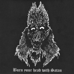 Burn Your Head With Satan