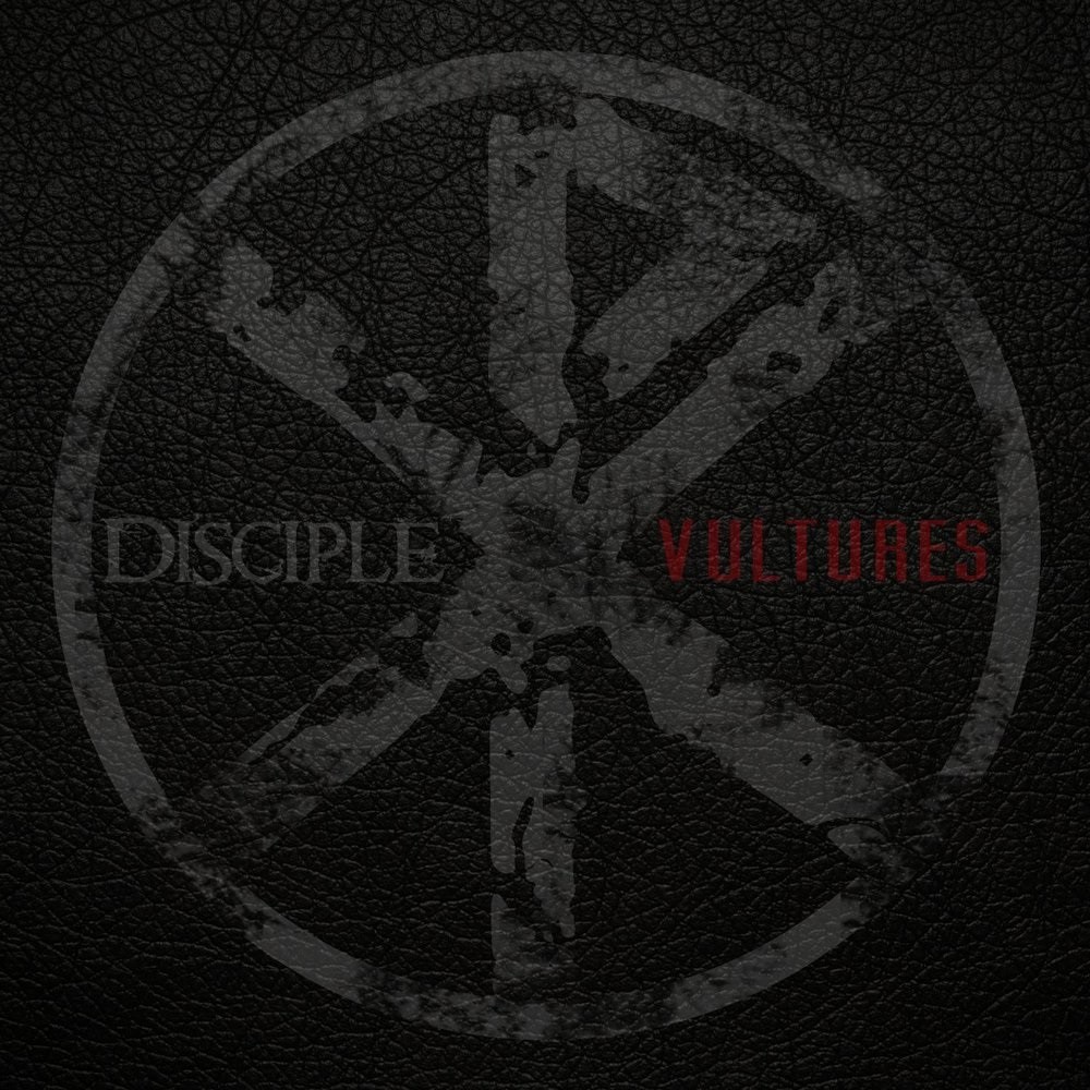Disciple - Vultures (2015) Cover
