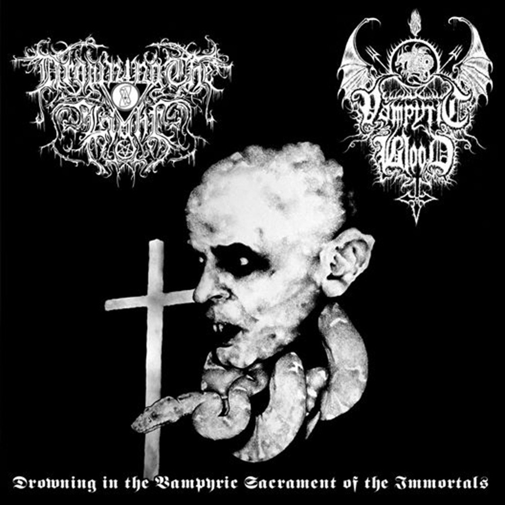Drowning the Light / Vampyric Blood - Drowning in the Vampyric Sacrament of the Immortals (2012) Cover