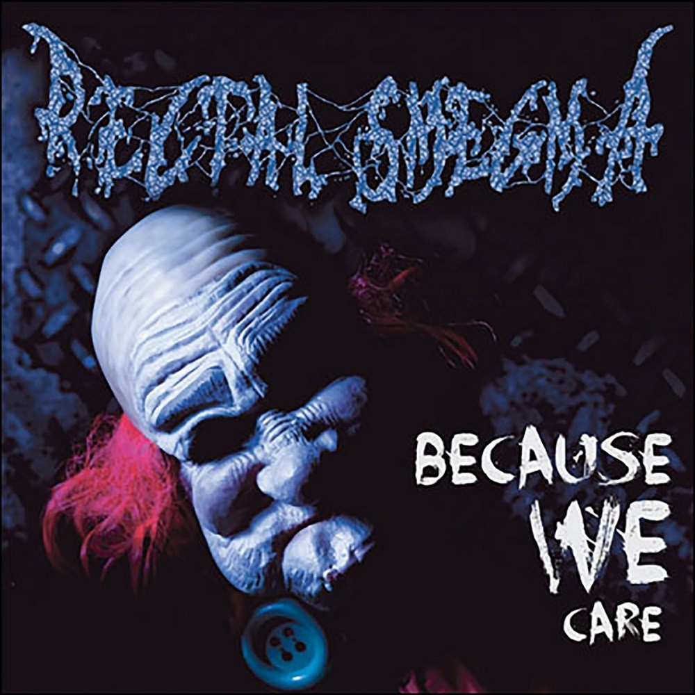 Rectal Smegma - Because We Care (2011) Cover
