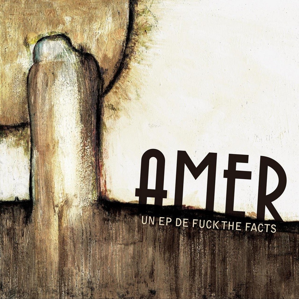 Fuck the Facts - Amer (2013) Cover