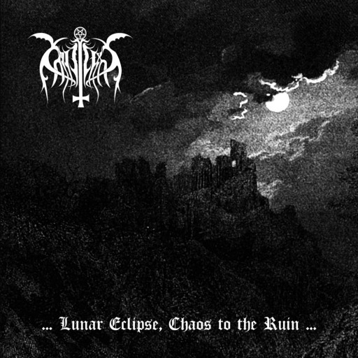 ...Lunar Eclipse, Chaos to the Ruin...