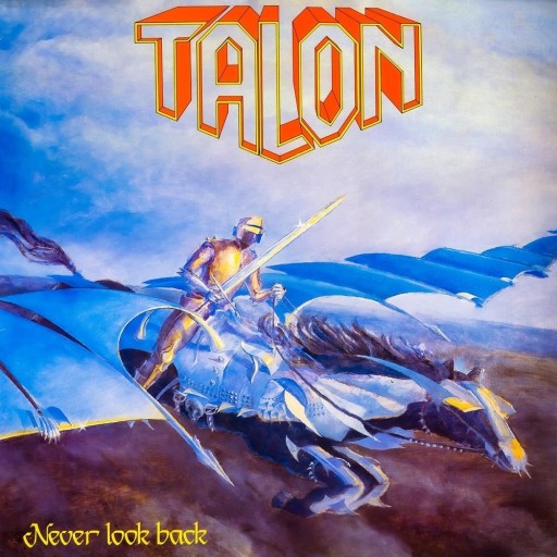 Talon - Never Look Back 1985
